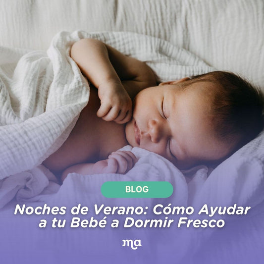 Noches de Verano: Cómo Ayudar a tu Bebé a Dormir Fresco y Seguro