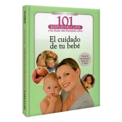 Libro  101 RESPUESTAS EL CUIDADO DE TU BEBÉ
